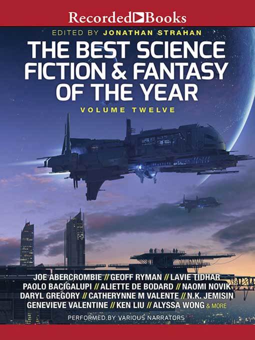 Title details for The Best Science Fiction and Fantasy of the Year Volume 12 by Jonathan Strahan - Available